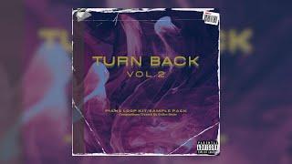 [FREE] Piano Loop Kit/Sample Pack - "Turn Back VOL.2" | FREE TRAP SAMPLE PACK