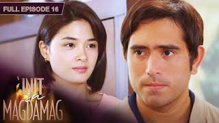 [ENG SUB] Ep 16 | Init sa Magdamag |  Gerald Anderson, Yam Concepcion, JM de Guzman