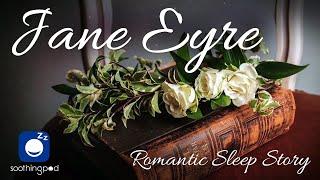 Bedtime Sleep Stories |  Jane Eyre ️ | Romantic Sleep Story | Classic Book Sleep Stories