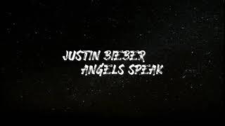 JUSTIN BIEBER-ANGELS SPEAK (OFFICIAL LYRICS VIDEO