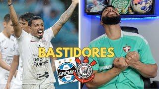 REACT BASTIDORES| GRÊMIO 0 x 1 CORINTHIANS | BRASILEIRÃO 2023