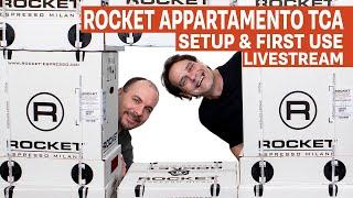 Rocket Appartamento TCA : Unboxing, Startup, & First Use Livestream