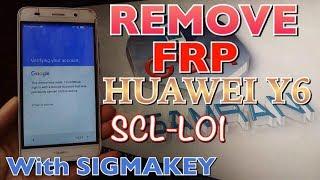 REMOVE FRP HUAWEI Y6 SCL-L01 WITH SIGMA KEY