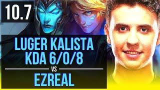 Luger KALISTA & Janna vs EZREAL & Bard (ADC) | Rank 10 Kalista, KDA 6/0/8 | EUW Challenger | v10.7