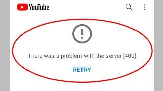 How to Fix YouTube There was a Problem with the Server 400 Error Problem  (2024 New Update)