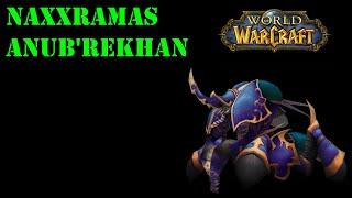 Naxxramas (NAXX40) Anub’Rekhan - Boss Kill - Todai - Warped Myzrael