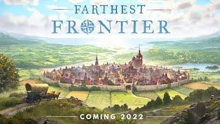 Farthest Frontier- Gameplay Trailer Upcoming.