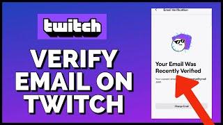 How to Verify Your Email on Twitch 2023?