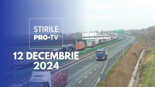 Știrile PRO TV - 12 Decembrie 2024