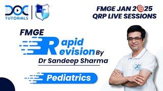  Pediatrics Rapid Revision with Dr. Sandeep Sharma: FMGE JAN 2025 