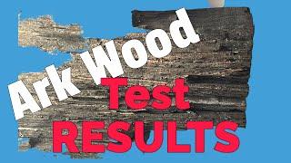 Noah's Ark Wood (found) and Tested for Pitch