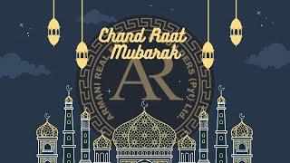 Beautiful Chand Raat Mubarak 2022 | Armani Builders (Pvt) Ltd