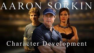 Aaron Sorkin - How To Develop Characters