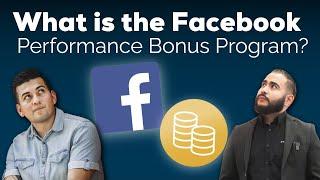 Facebook Performance Bonus Program - What You Need to Know