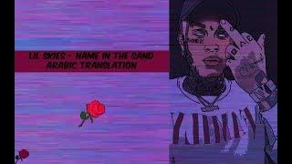 Lil Skies - Name In The Sand ( Arabic translation ) - مترجمة