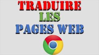  GOOGLE CHROME  comment traduire une page/site Web dans différentes langues