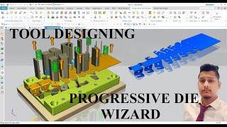 Progressive Die Wizard Die Designing in Unigraphics NX (Part 2) Sheetmetal Die Designing in NX