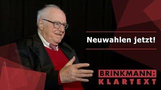 Neuwahlen jetzt! - Brinkmann: Klartext