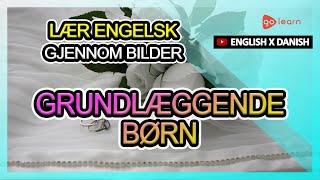 Lær Engelsk Gjennom Bilder |Engelsk Ordforråd Grundlæggende Børn | Golearn