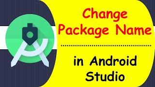 How to change Package Name in Android Studio