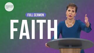 Faith-FULL SERMON | Joyce Meyer