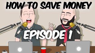 Episode 1: How To Save Money | Men of Doozy Podcast