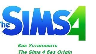 Как установить The Sims 4 без Origin