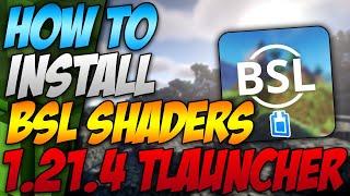 How To Install Bsl Shaders In Minecraft Tlauncher 1.21.4 (2024)