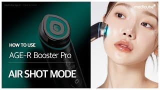 [MEDICUBE] How to use AGE-R Booster Pro- Air Shot Mode