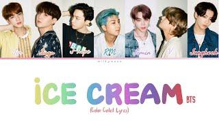 How would BTS sing "Ice Cream" by BLACKPINK (feat. Selena Gomez) (Color Coded Lyrics) [Fanmade]