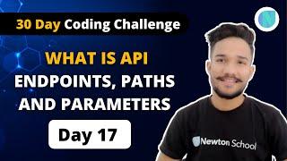 # Day17 : What is API Endpoints, Paths and Parameters  | 30 Days Of Node JS Coding Challenge | Gagan