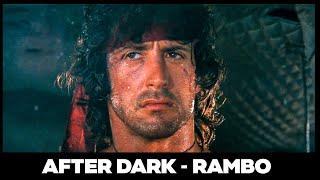 After Dark Edit - Rambo