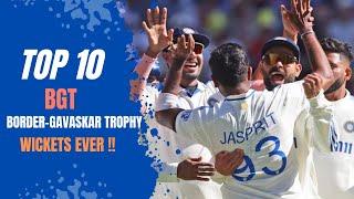 TOP 10 Border-Gavaskar Trophy ( BGT) wickets Ever !!