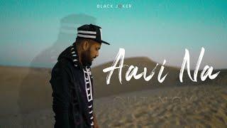 Black Joker - Aavi Na (Official Music Video)