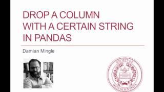 Pandas Python Tutorial: Drop A Column Containing A Certain String