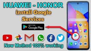 How To Install Google play Store On All HUAWEI/HONOR 2023 | New Method Use Google Services On Huawei