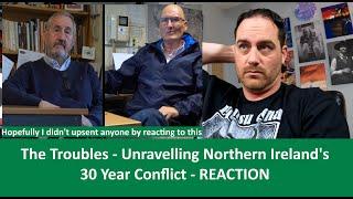 American Reacts The Troubles: Unravelling Northern Ireland's 30-Year Conflict REACTION