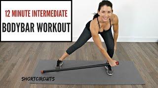 ULTIMATE 12 MINUTE BODYBAR WORKOUT - BEGINNER TO INTERMEDIATE