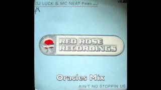 DJ Luck & MC Neat feat JJ - Ain't No Stoppin Us - Oracles Mix (UK Garage)