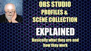 OBS Studio: Profiles and Scene Collection Basics (2024)