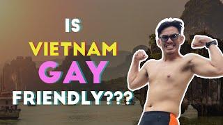 ‍Gay Travel Guide to Vietnam 2023  | Is Vietnam a Gay-Friendly Country???