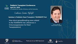 Updates in Pediatric Heart Transplant: TEAMMATE Trial Updates - 2024 Pediatric Transplant Conference