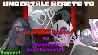 Undertale reacts to Last Breath!Sans vs Dusttale Last Genocide (request)