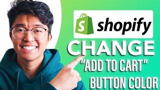 How to Change the "Add to Cart" Button Color In Shopify (SIMPLE & Easy Guide!)