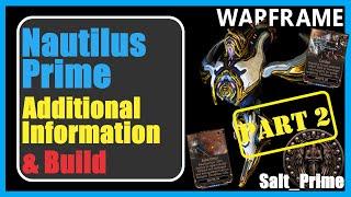 Nautilus Prime (Part 2, Additional Information/Build) - How to Build - Warframe - 2024