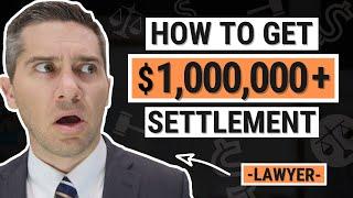 How to Get a $1,000,000+ Settlement