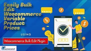 Easily Bulk Edit Woocommerce Variable Product Prices Using Woocommerce Bulk Edit Plugin