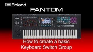 Roland FANTOM - How to create a basic Keyboard Switch Group