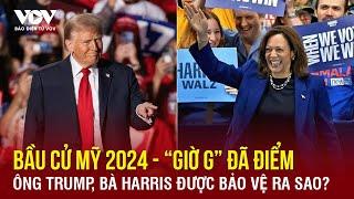 Nóng bầu cử Mỹ 2024: Ông Trump, bà Harris được bảo vệ ở mức chưa từng có dành cho ứng viên