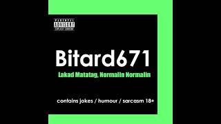 Bitard671 - Lakad Matatag, Normalin Normalin (Лакад Мататад, Нормалин) - песня в стиле РОК